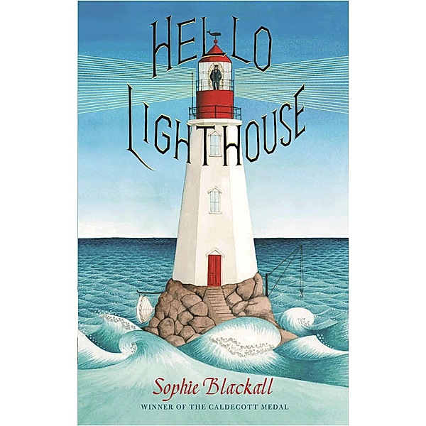 Hello Lighthouse, Sophie Blackall