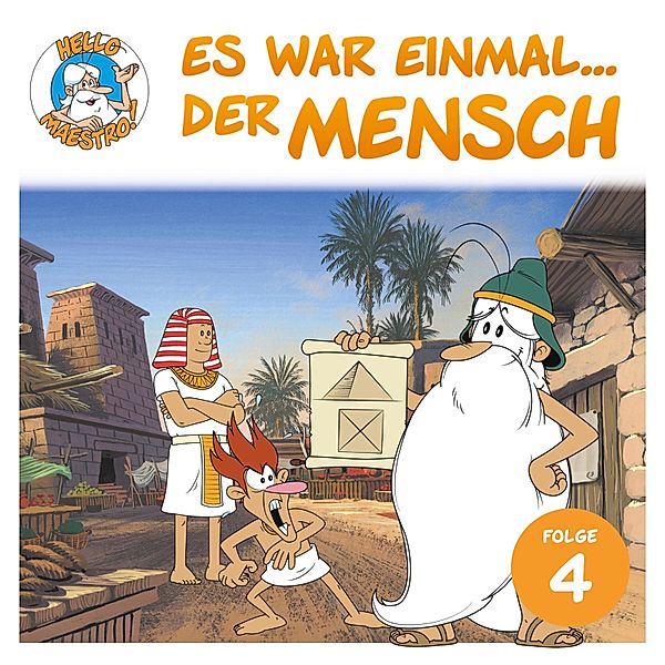 Hello Maestro - 4 - Hello Maestro - Es war einmal... der Mensch, Folge 4: Macht euch die Erde untertan, Albert Barillé