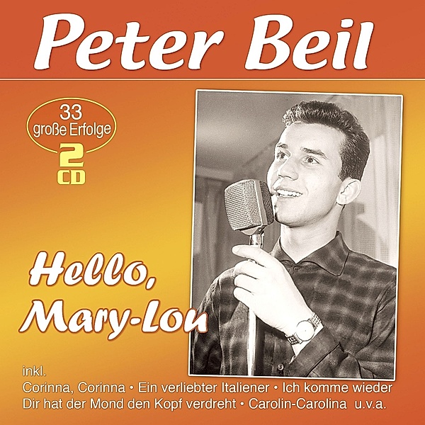 Hello,Mary-Lou - 33 Grosse Erfolge, Peter Beil