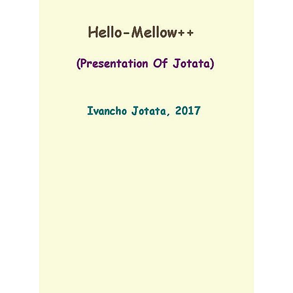 Hello-Mellow++ (Presentation Of Jotata), Ivancho Jotata