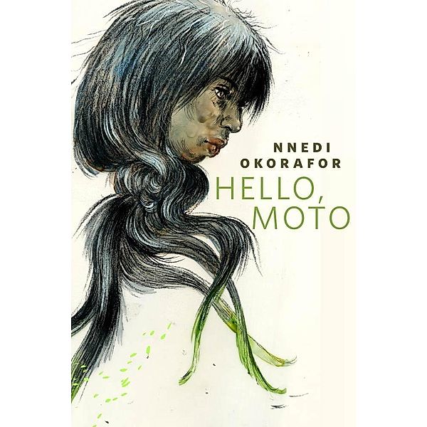 Hello, Moto / Tor Books, Nnedi Okorafor