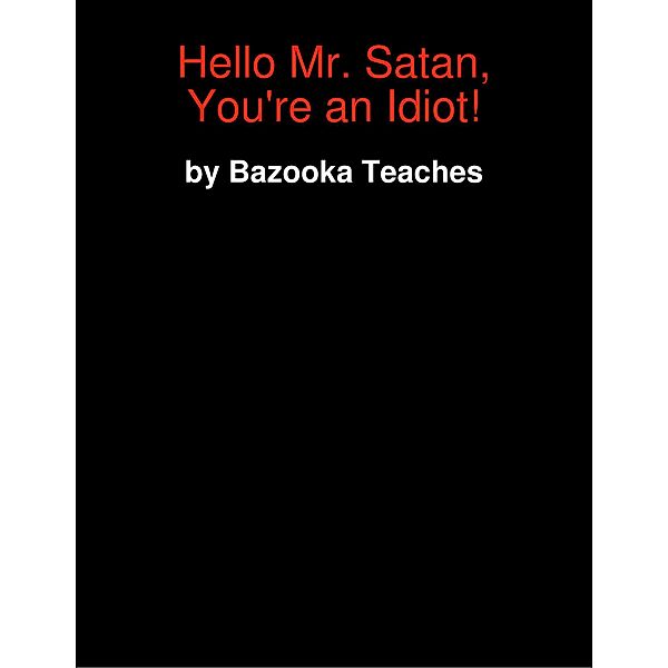 Hello Mr. Satan, You're an Idiot!, Bazooka Teaches