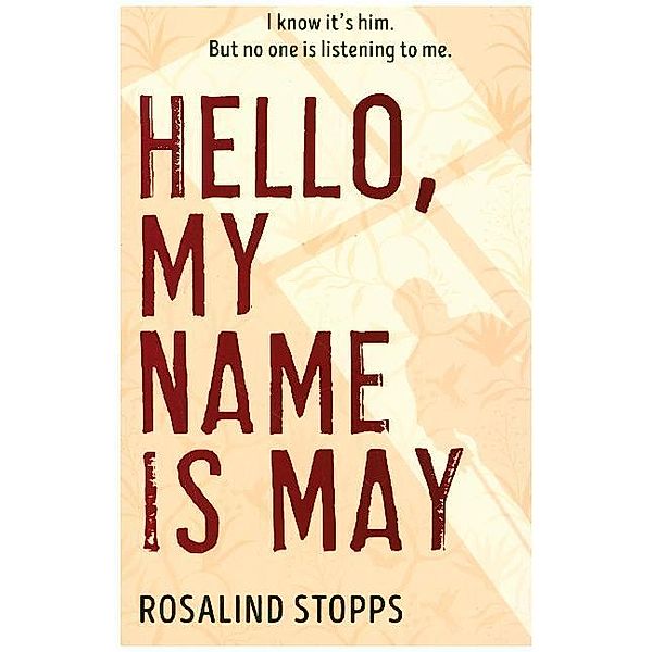Hello, My Name is May, Rosalind Stopps