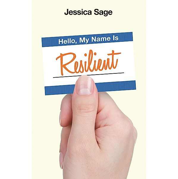 Hello, My Name Is Resilient, Jessica Sage