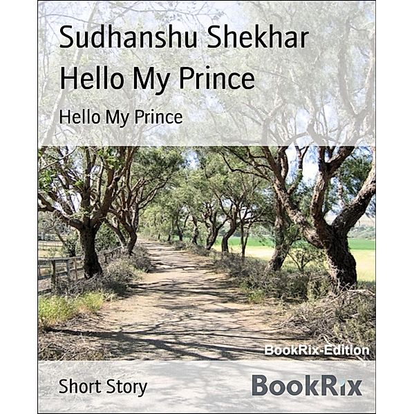 Hello My Prince, Sudhanshu Shekhar
