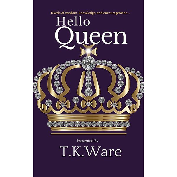 Hello Queen, T. K. Ware