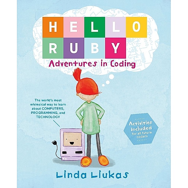 Hello Ruby / Hello Ruby - Adventures in Coding, Linda Liukas