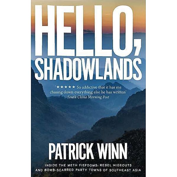 Hello, Shadowlands, Patrick Winn