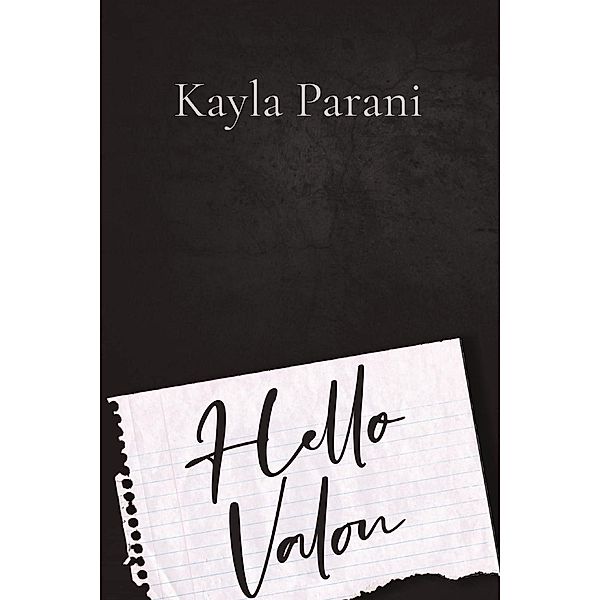 Hello Valon, Kayla Parani