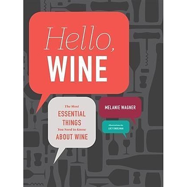Hello, Wine, Melanie Wagner
