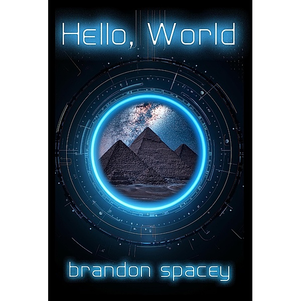Hello, World (Shawn Stedwin, #2) / Shawn Stedwin, Brandon Spacey