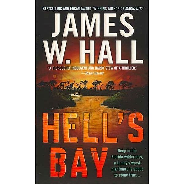 Hell's Bay / Thorn Mysteries Bd.8, James W. Hall