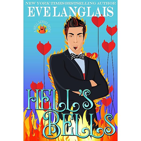 Hell's Bells (Welcome To Hell, #7) / Welcome To Hell, Eve Langlais