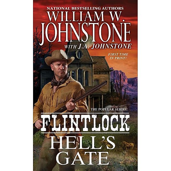 Hell's Gate / Flintlock Bd.5, William W. Johnstone, J. A. Johnstone