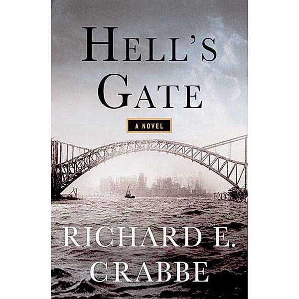 Hell's Gate / Tom Braddock Series Bd.3, Richard E. Crabbe