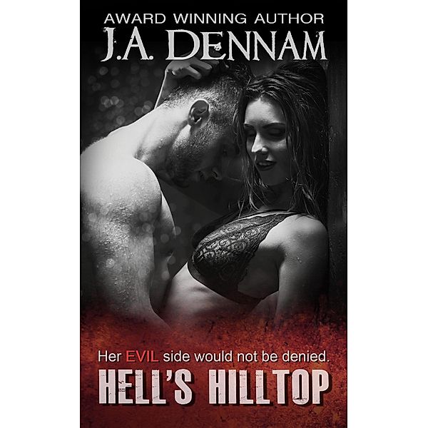 Hell's Hilltop (Captive, #4), J. A. Dennam