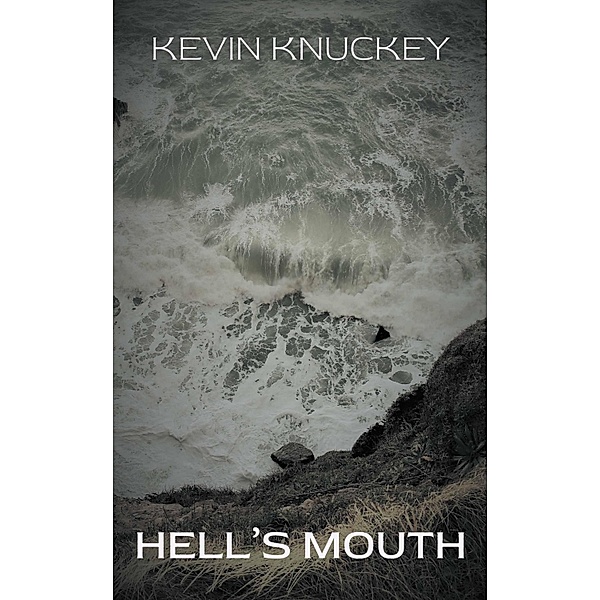 Hell's Mouth, Kevin Knuckey