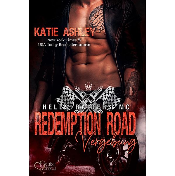 Hells Raiders MC Teil 2: Redemption Road - Vergebung / Hells Raiders MC Bd.2, Katie Ashley