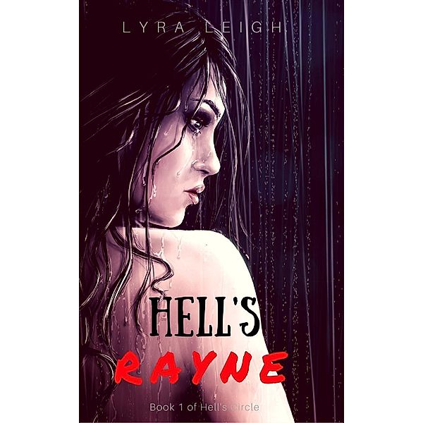 Hell's Rayne (Hell's Circle, #1), Lyra Leigh