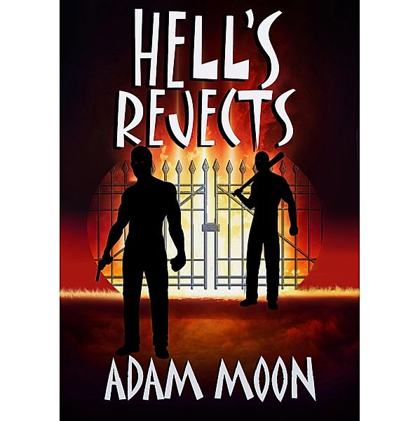 Hell's Rejects, Adam Moon