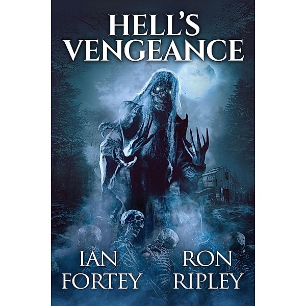 Hell's Vengeance (Hell's Vengeance Series, #3) / Hell's Vengeance Series, Ian Fortey, Ron Ripley, Scare Street
