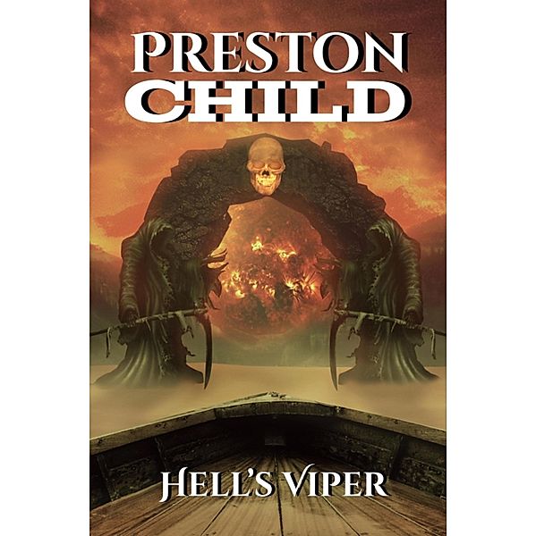 Hell's Viper, PRESTON CHILD