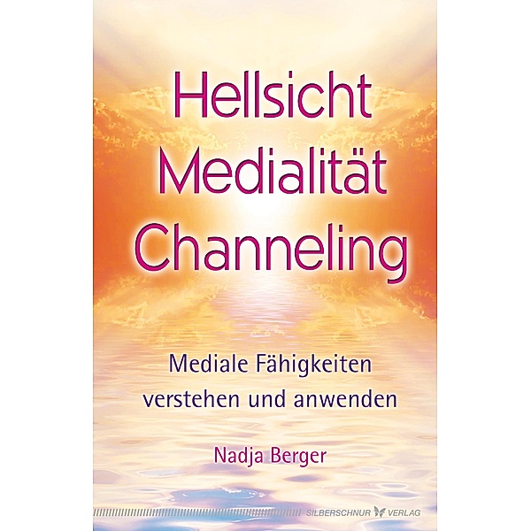 Hellsicht, Medialität, Channeling, Nadja Berger