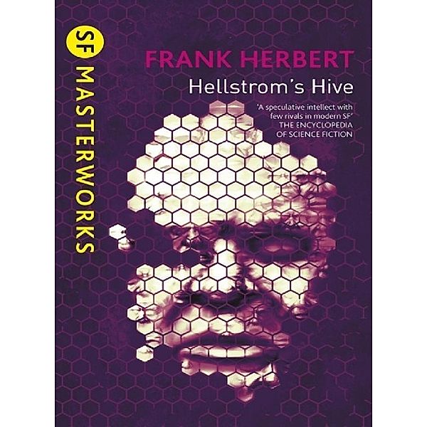 Hellstrom's Hive / S.F. MASTERWORKS Bd.44, Frank Herbert