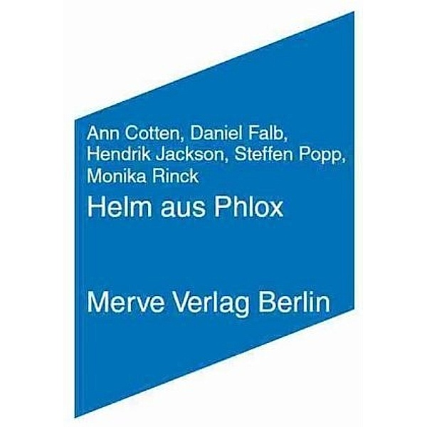 Helm aus Phlox, Ann Cotten, Steffen Popp, Monika Rinck