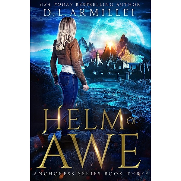 Helm of Awe (Anchoress Series, #3) / Anchoress Series, D. L. Armillei