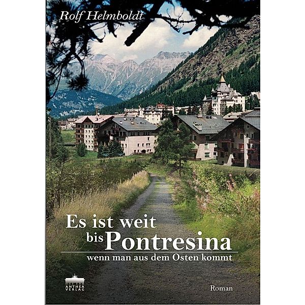 Helmboldt, R: Es ist weit bis Pontresina, wenn man aus dem O, Rolf Helmboldt