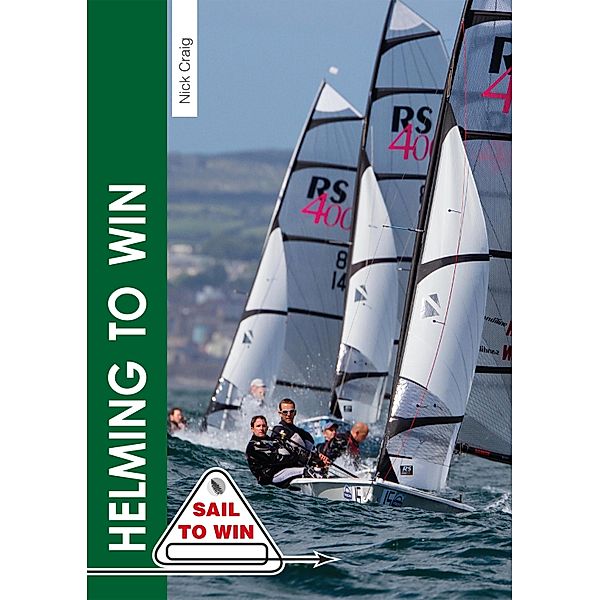 Helming to Win / Sail to Win Bd.1, Nick Craig