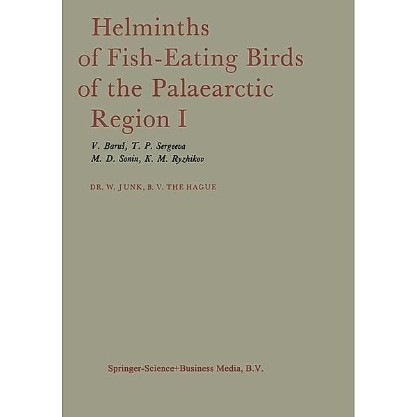 Helminths of Fish-Eating Birds of the Palaearctic Region / Helminths of Fish Eating Birds Bd.1