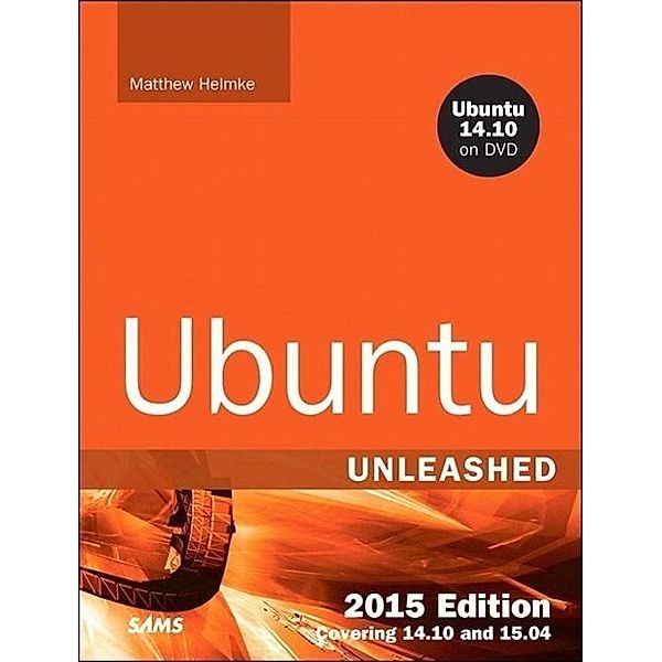 Helmke, M: Ubuntu Unleashed 2015 Edition, Matthew Helmke