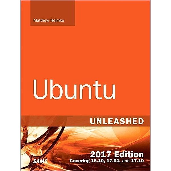 Helmke, M: Ubuntu Unleashed 2017 Edition, Matthew Helmke