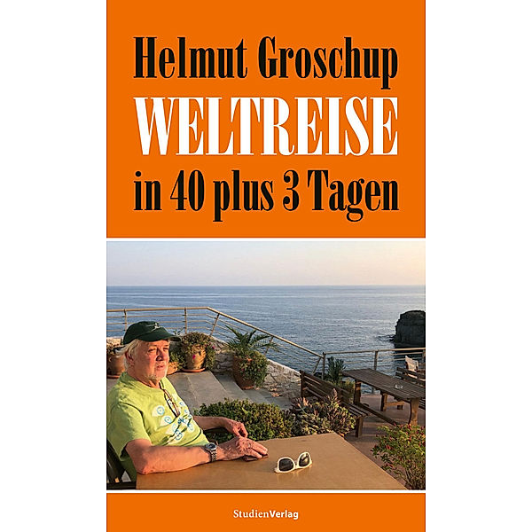 Helmut Groschup. Weltreise in 40 plus 3 Tagen, Helmut Groschup