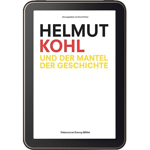 Helmut Kohl und der Mantel der Geschichte, Gernot Sittner