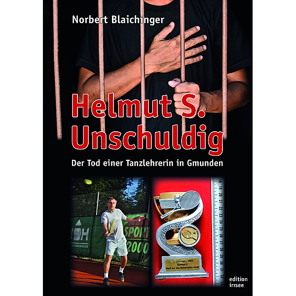 Helmut S. Unschuldig, Norbert Blaichinger