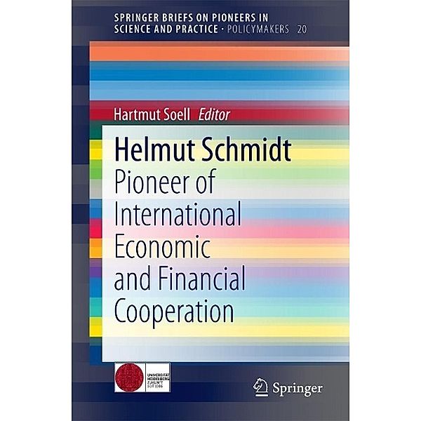 Helmut Schmidt / SpringerBriefs on Pioneers in Science and Practice Bd.20