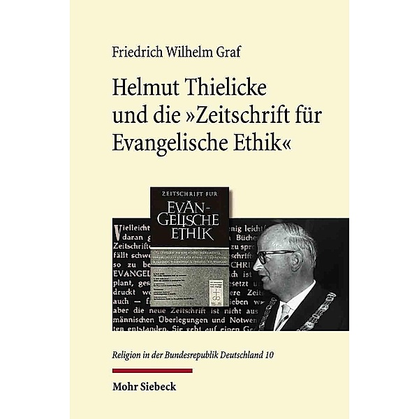 Helmut Thielicke und die 'Zeitschrift für Evangelische Ethik', Friedrich Wilhelm Graf