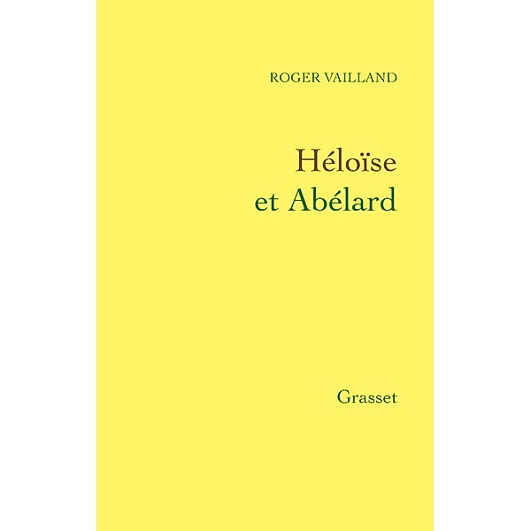 Héloïse et Abélard / Littérature Française, Roger Vailland