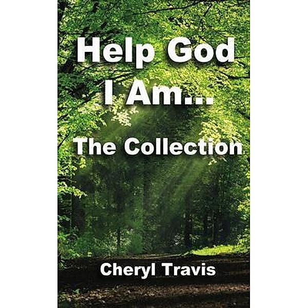 Help God, I Am - The Collection, Cheryl Travis