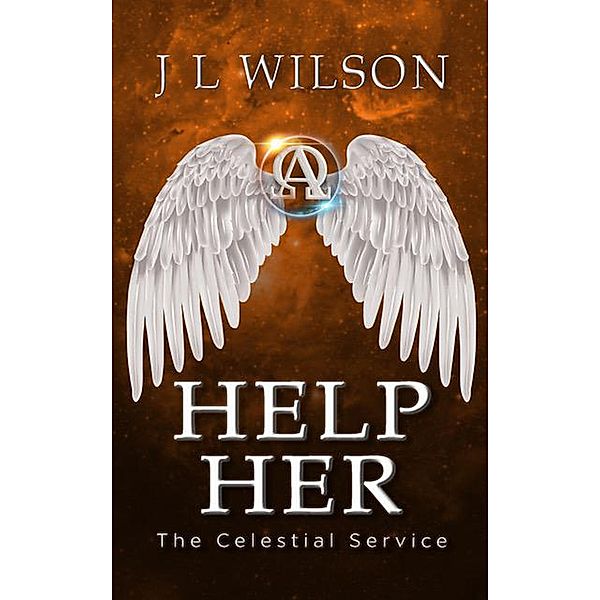 Help Her (The Celestial Service, #2) / The Celestial Service, J L Wilson