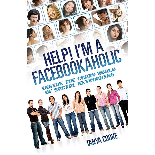 Help I'm a FACEBOOKAHOLIC, Tanya Cooke, Tammy Cohen