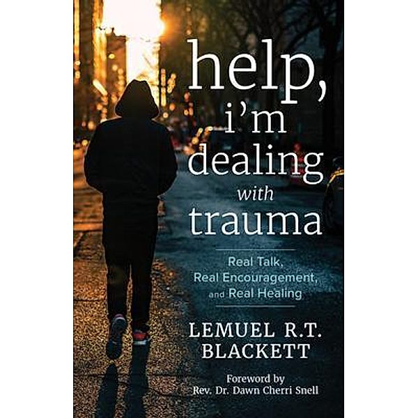 Help, I'm Dealing with Trauma, Lemuel Blackett