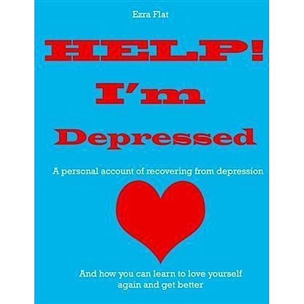Help! I'm Depressed, Ezra Flat