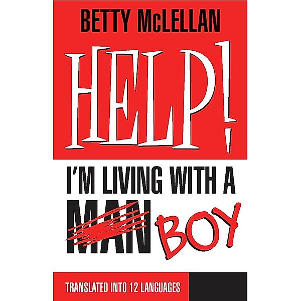 HELP! I'm Living with a (Man) Boy, Betty McLellan