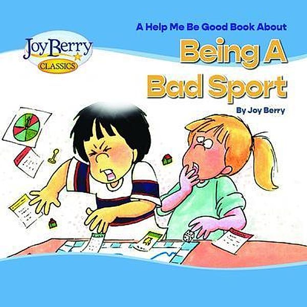 Help Me Be Good Book about Being a Bad Sport, Joy Berry