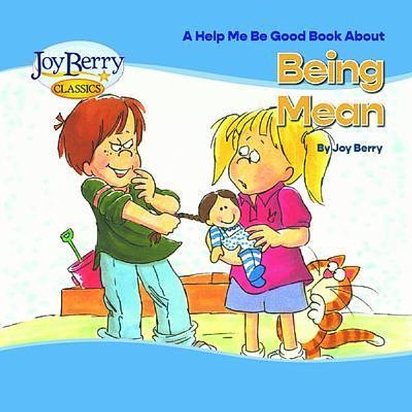 Help Me Be Good Book about Being Mean, Joy Berry