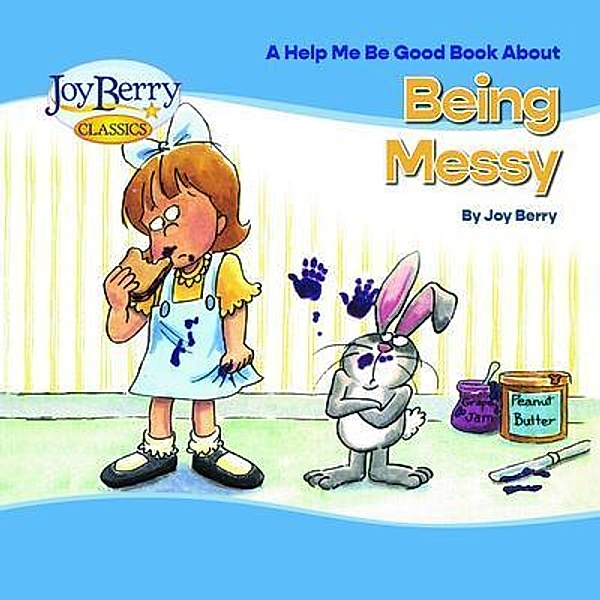 Help Me Be Good Book about Being Messy, Joy Berry